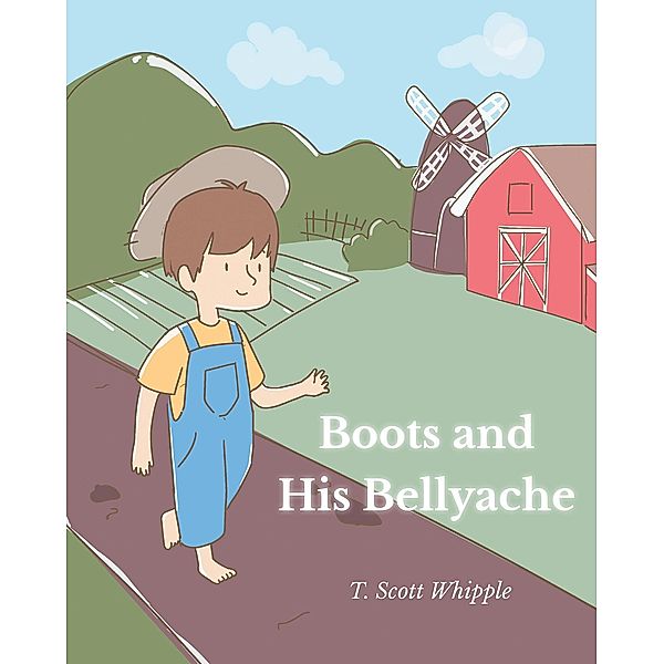 Boots and His Bellyache, T. Scott Whipple