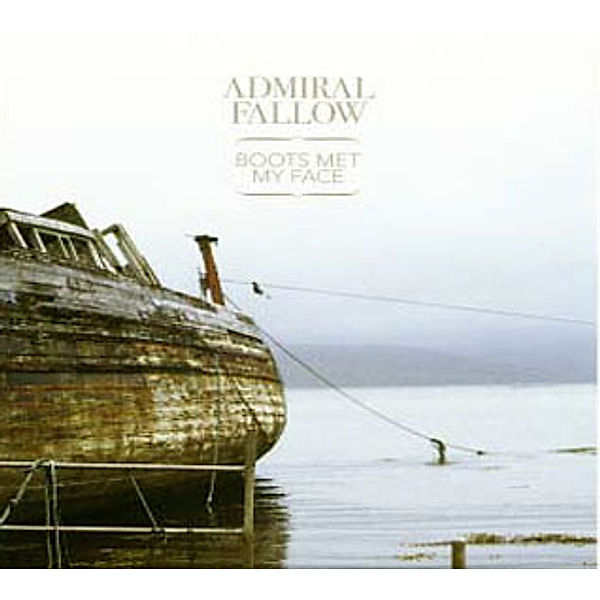 Boots Met My Face (Vinyl), Admiral Fallow