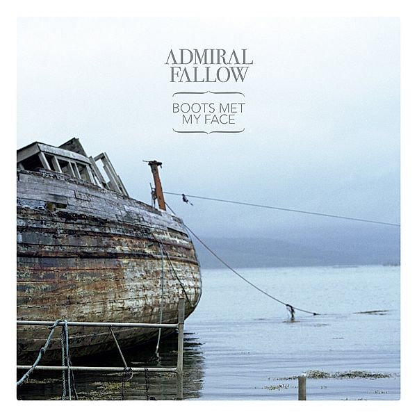 Boots Met My Face (Vinyl), Admiral Fallow