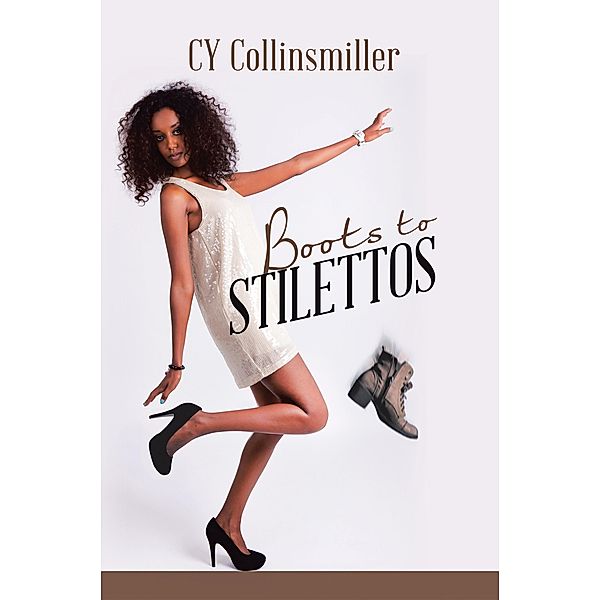 Boots to Stilettos, Cy Collinsmiller