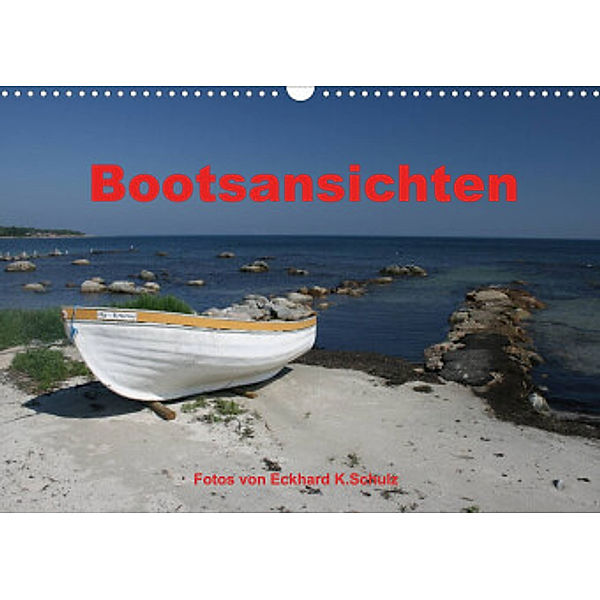 Bootsansichten (Wandkalender 2022 DIN A3 quer), Eckhard K.Schulz