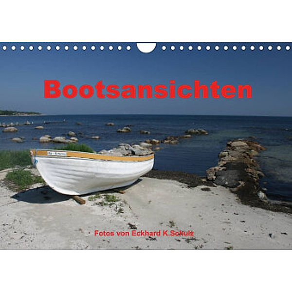 Bootsansichten (Wandkalender 2022 DIN A4 quer), Eckhard K.Schulz