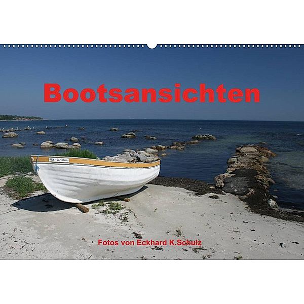 Bootsansichten (Wandkalender 2023 DIN A2 quer), Eckhard K.Schulz