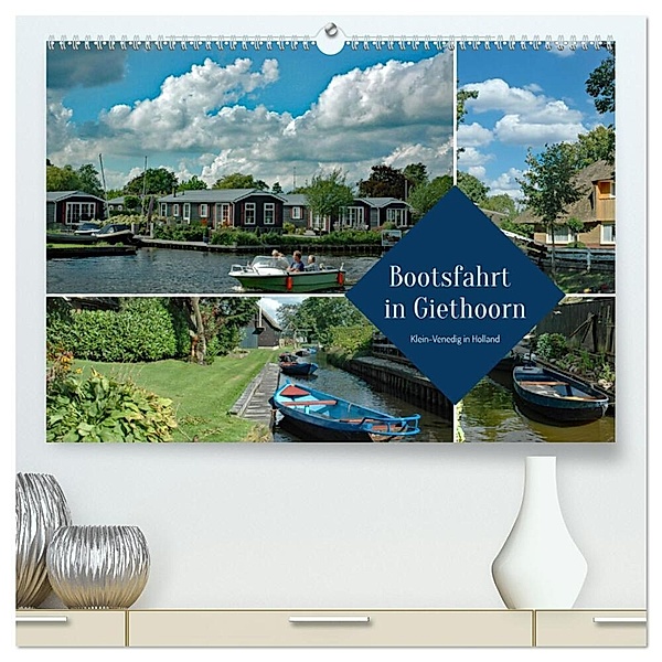 Bootsfahrt in Giethoorn (hochwertiger Premium Wandkalender 2024 DIN A2 quer), Kunstdruck in Hochglanz, Claudia Kleemann