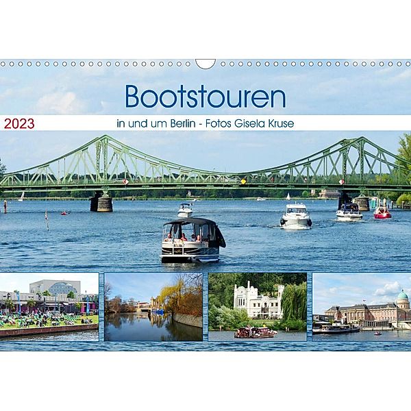 Bootstouren in und um Berlin (Wandkalender 2023 DIN A3 quer), Gisela Kruse