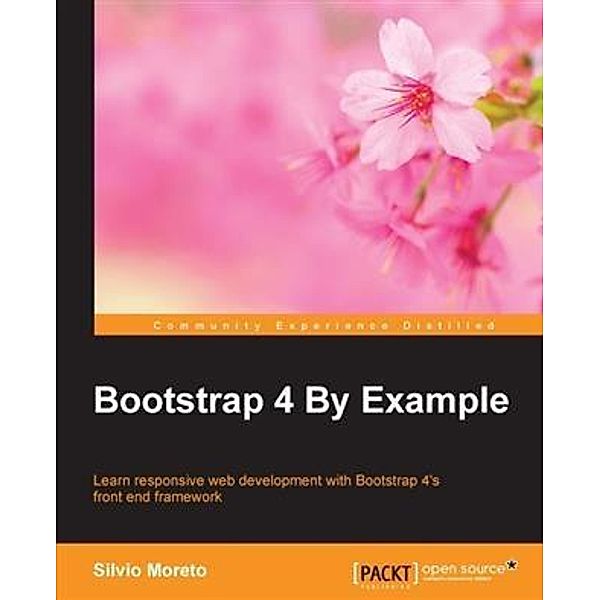 Bootstrap 4 By Example, Silvio Moreto