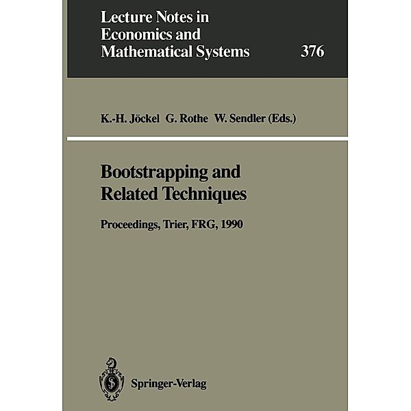 Bootstrapping and Related Techniques / Lecture Notes in Economics and Mathematical Systems Bd.376