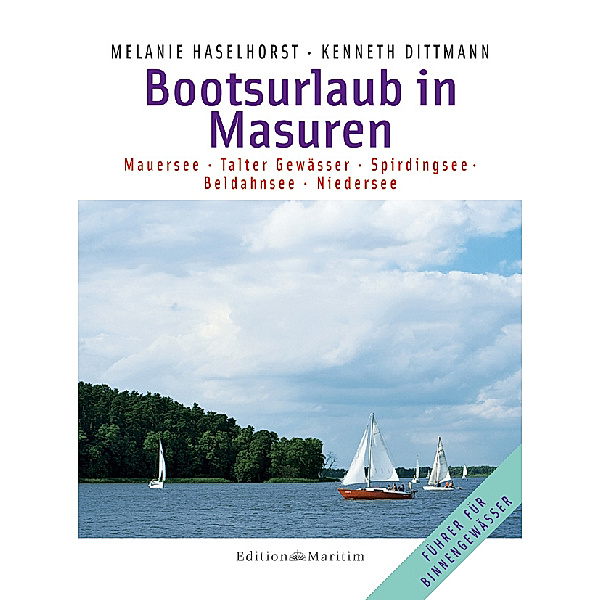 Bootsurlaub in Masuren, Melanie Haselhorst, Kenneth Dittmann