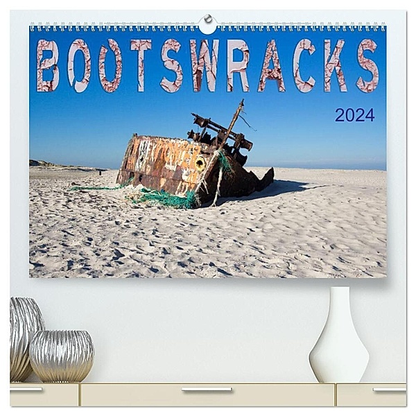 Bootswracks (hochwertiger Premium Wandkalender 2024 DIN A2 quer), Kunstdruck in Hochglanz, Frauke Gimpel