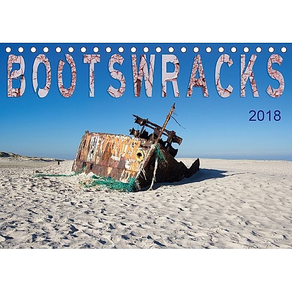 Bootswracks (Tischkalender 2018 DIN A5 quer), Frauke Gimpel
