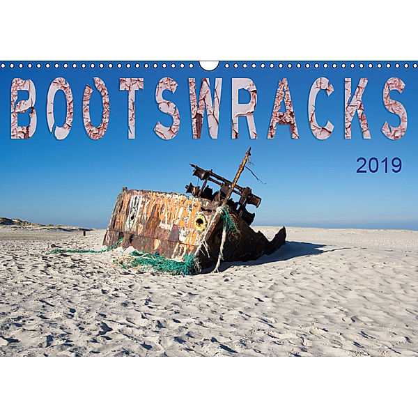 Bootswracks (Wandkalender 2019 DIN A3 quer), Frauke Gimpel