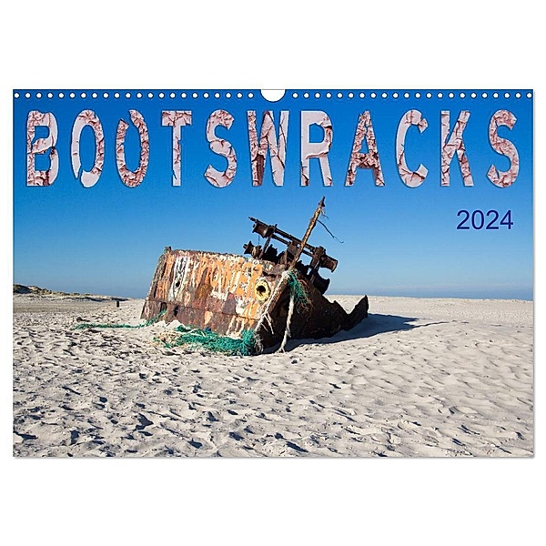 Bootswracks (Wandkalender 2024 DIN A3 quer), CALVENDO Monatskalender, Frauke Gimpel