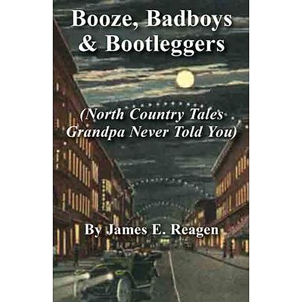 Booze, Badboys & Bootleggers, James Reagen