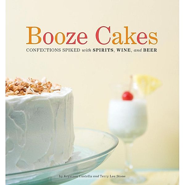 Booze Cakes, Krystina Castella, Terry Lee Stone