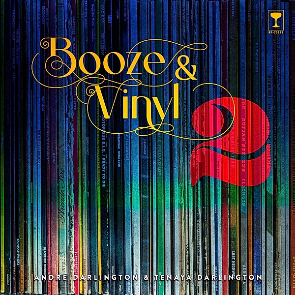 Booze & Vinyl Vol. 2, André Darlington, Tenaya Darlington