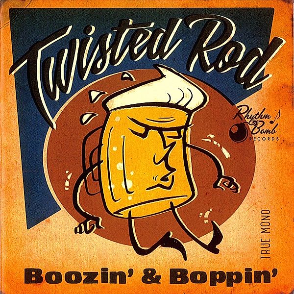 Boozin' And Boppin', Twisted Rod