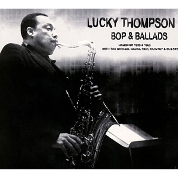 Bop & Ballads, Lucky Thompson