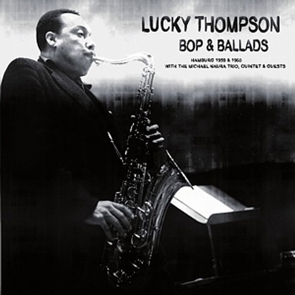 Bop & Ballads (Vinyl), Lucky Thompson