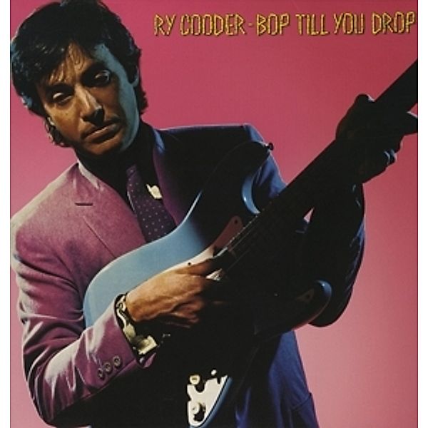Bop Till You Drop (Vinyl), Ry Cooder