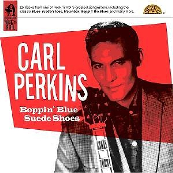Boppin Blue Suede Shoes, Carl Perkins