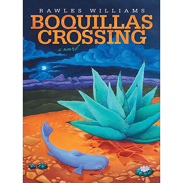 Boquillas Crossing, Rawles Williams