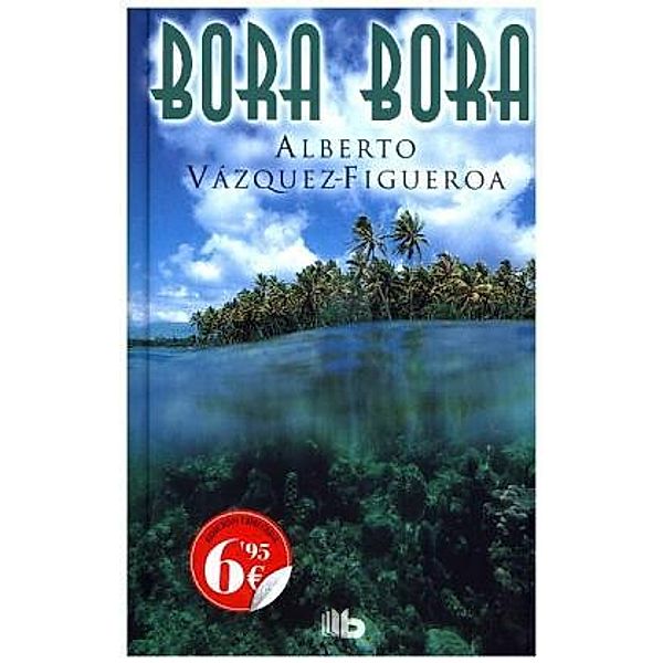 Bora Bora, Alberto Vázquez-Figueroa