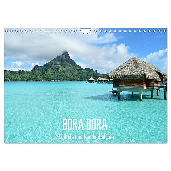 Bora Bora - Strände und Landschaften (Wandkalender 2024 DIN A4 quer), CALVENDO Monatskalender, iPics Photography