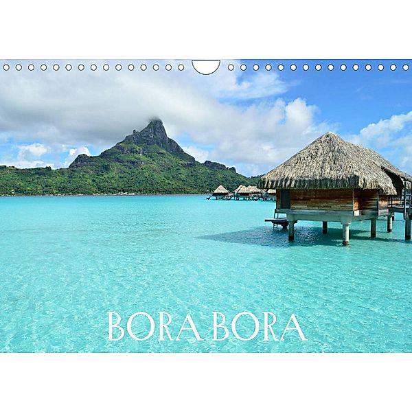 Bora Bora (Wall Calendar 2023 DIN A4 Landscape), iPics Photography