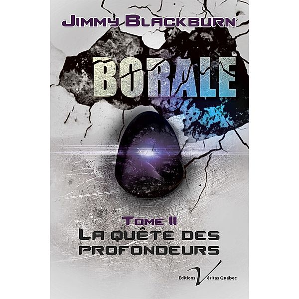 Borale, tome 2 : La quete des profondeurs / Borale, Jimmy Blackburn