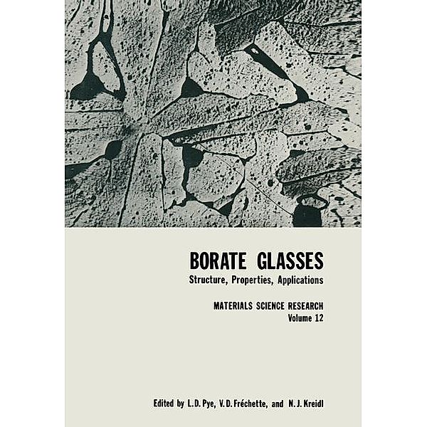 Borate Glasses, L. D. Pye, V. D. Fréchette, N. J. Kreidl