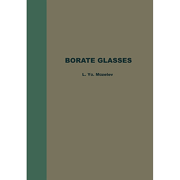 Borate Glasses, L. Ya Mazelev