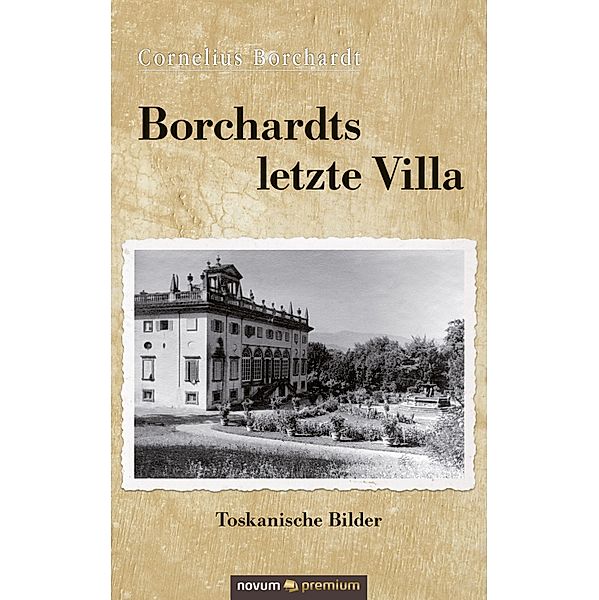 Borchardts letzte Villa, Cornelius Borchardt