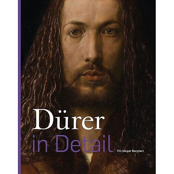 Borchert, T: Dürer in Detail, Till-Holger Borchert