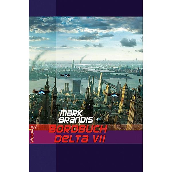 Bordbuch Delta VII / Weltraumpartisanen Bd.1, Mark Brandis