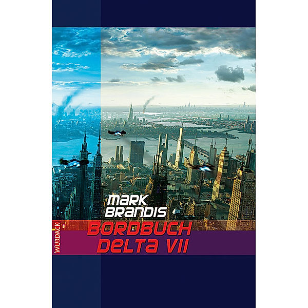 Bordbuch Delta VII / Weltraumpartisanen Bd.1, Mark Brandis
