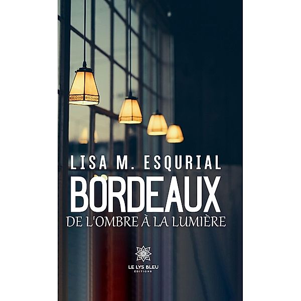 Bordeaux, Lisa M. Esqurial