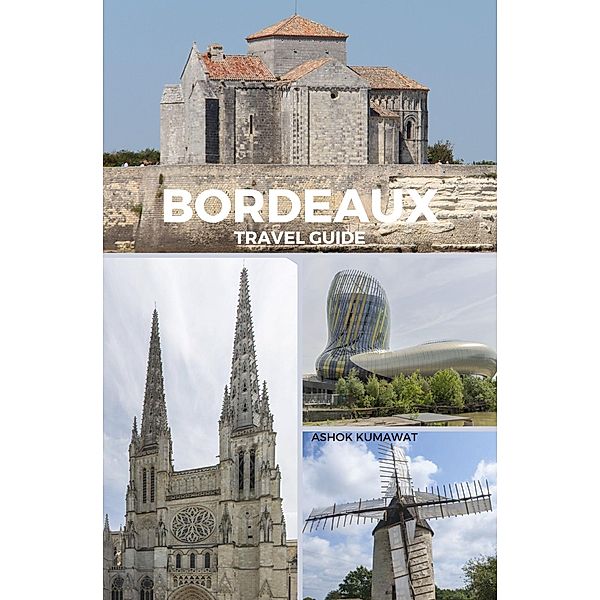 Bordeaux Travel Guide, Ashok Kumawat