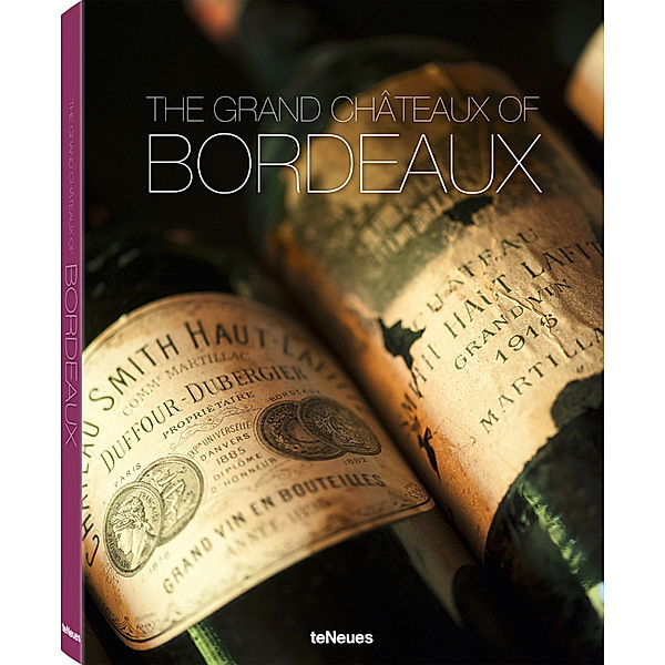 Bordelais Légendaire - Les Châteaux et les vins, Ralf Frenzel