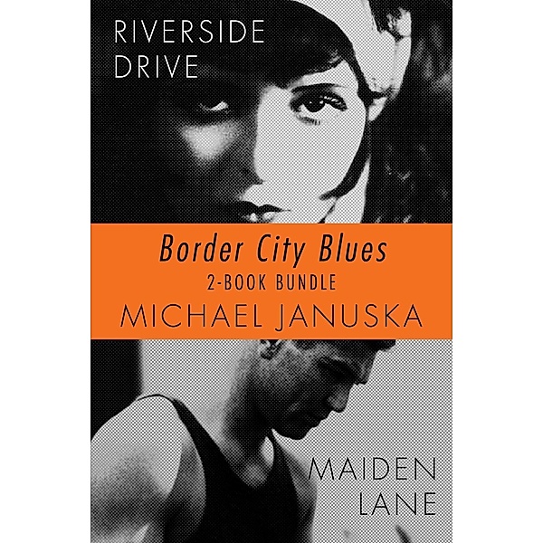 Border City Blues 2-Book Bundle / Border City Blues, Michael Januska
