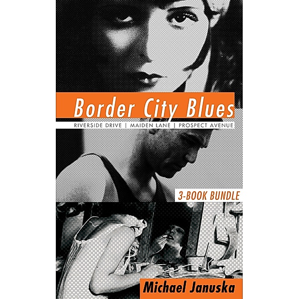 Border City Blues 3-Book Bundle / Border City Blues, Michael Januska