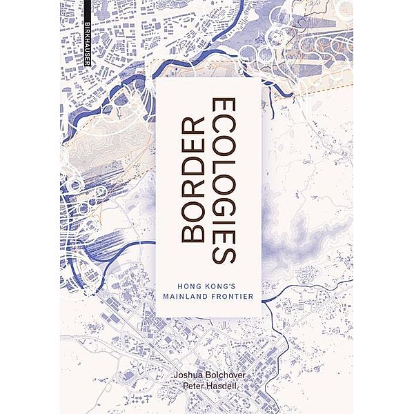 Border Ecologies, Joshua Bolchover, Peter Hasdell