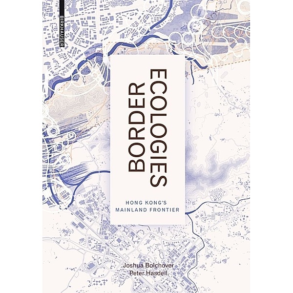 Border Ecologies, Joshua Bolchover, Peter Hasdell