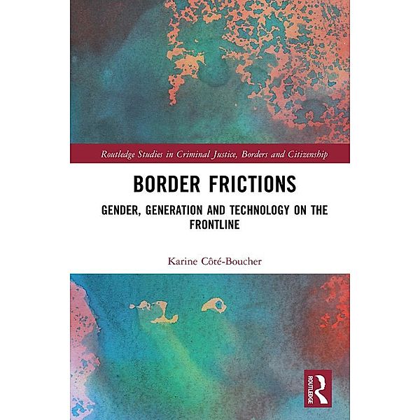 Border Frictions, Karine Côté-Boucher