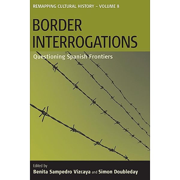 Border Interrogations / Remapping Cultural History Bd.8