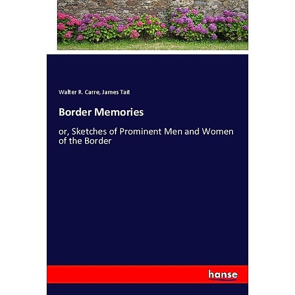 Border Memories, Walter R. Carre, James Tait