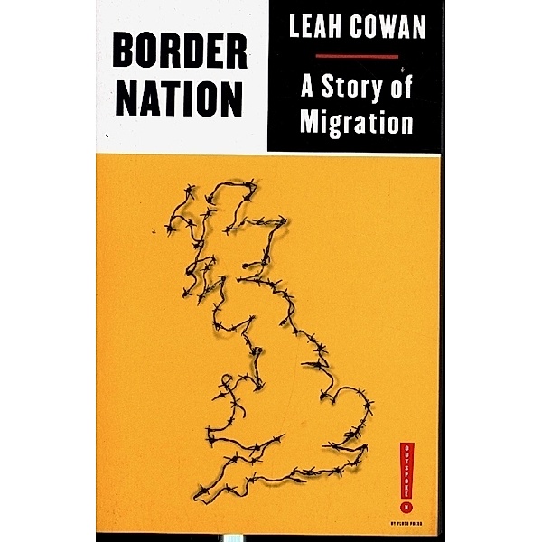 Border Nation: A Story of Migration, Leah Cowan