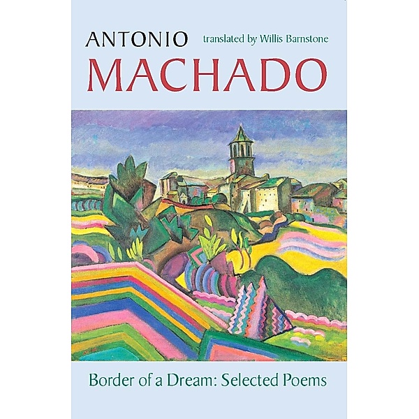Border of a Dream, Antonio Machado