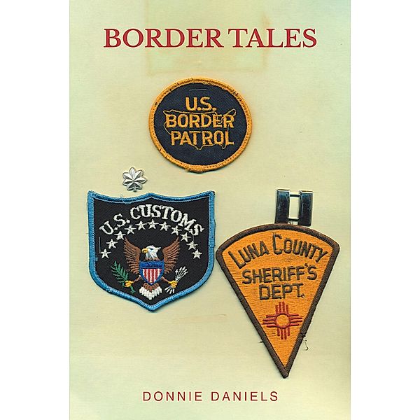 BORDER TALES, Donnie Daniels