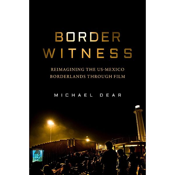 Border Witness, Michael Dear