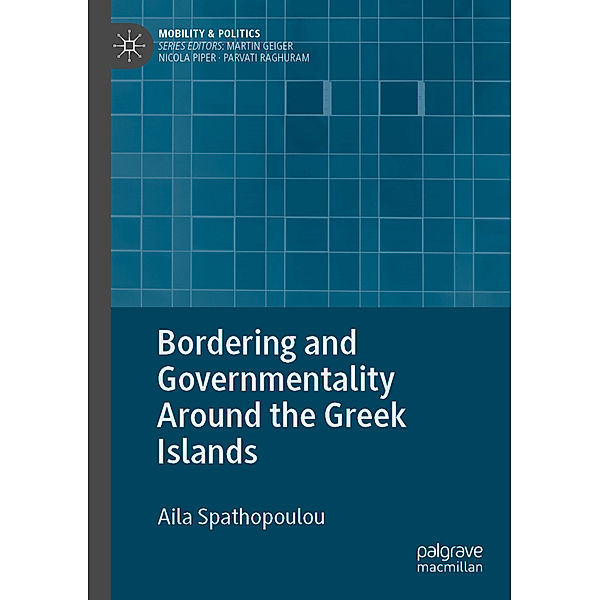 Bordering and Governmentality Around the Greek Islands, Aila Spathopoulou